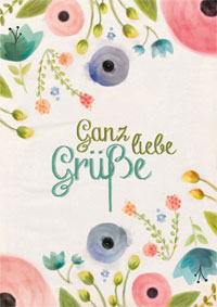 Ganz liebe Grüße, hübsche Karte mit Aquarell-Blumen