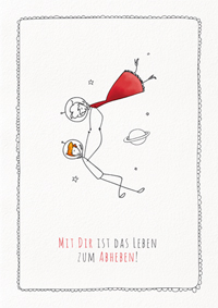 Mit Dir ist das Leben zum Abheben